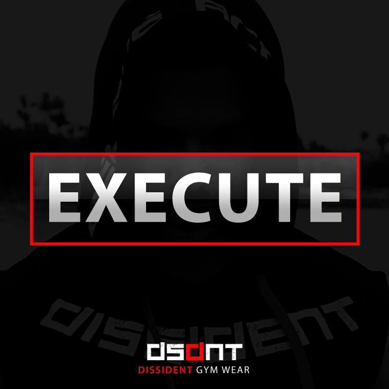 Motivation Quote Execute, motivation workout clothes Dissident Gym Wear
