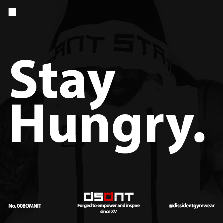 Stay Hungry