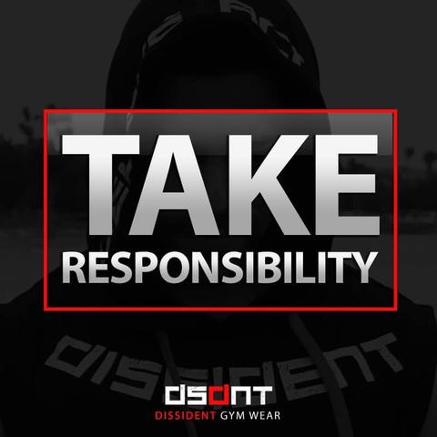 TAKE RESPONSIBILITY