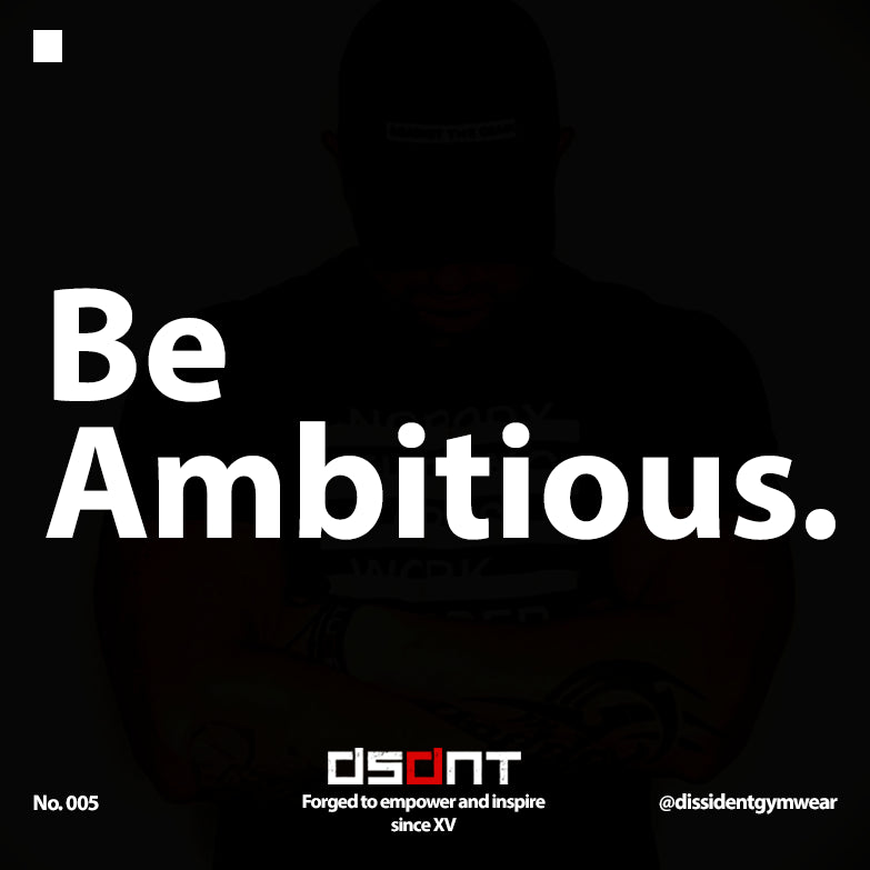 Be Ambitious