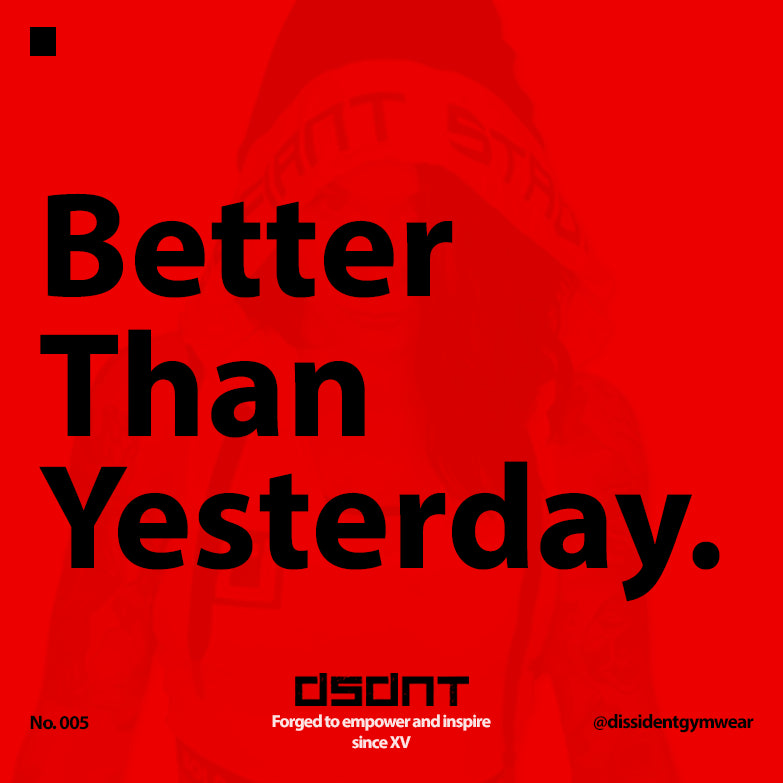 Better Than Yesterday