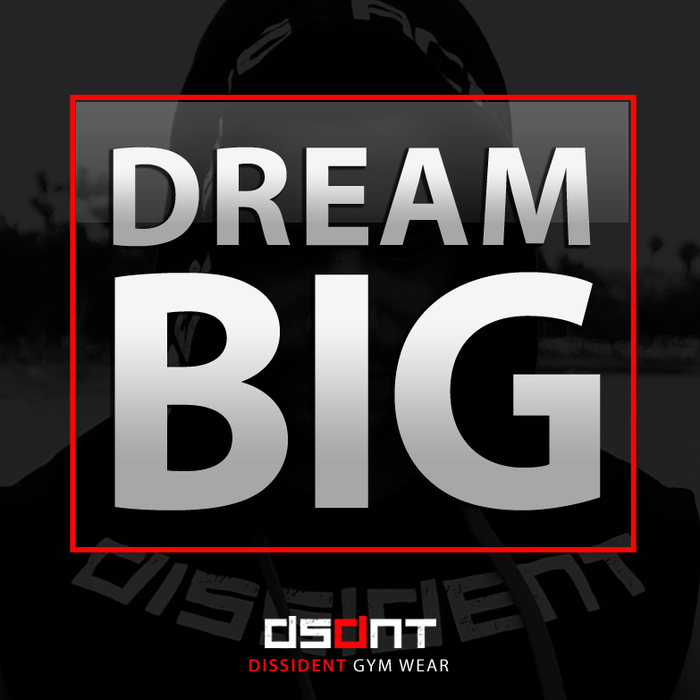 DREAM BIG