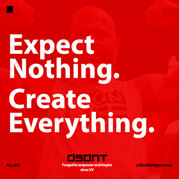 Expect Nothing Create Everything