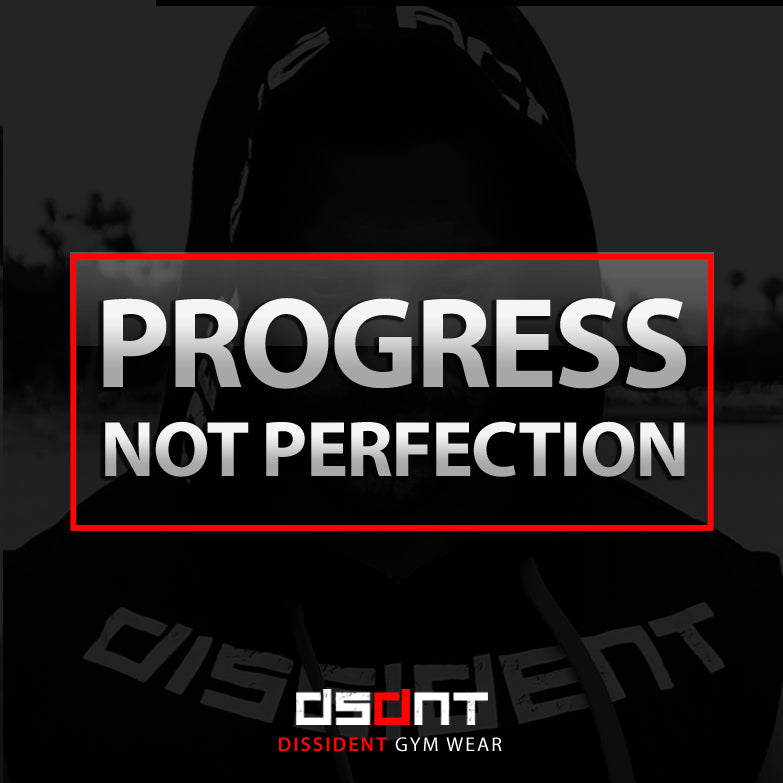 Focus on Progress NOT Perfection