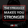 The Struggle Makes You Stronger