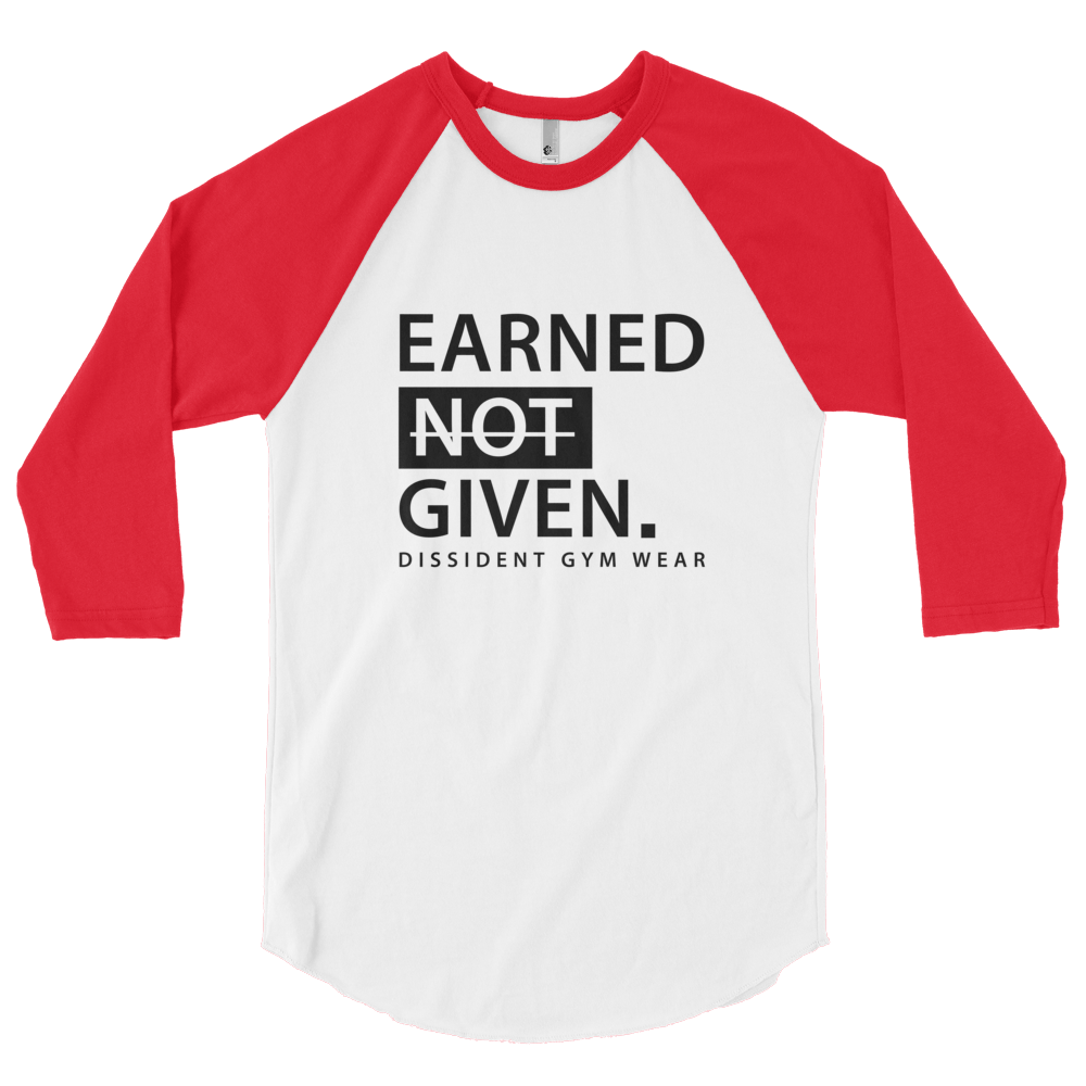 Raglan - EARNED NOT GIVEN - Unisex