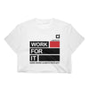 Work For It Women's Crop Top