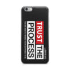 Trust The Process iPhone Case