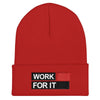 WORK FOR IT Cuffed Beanie