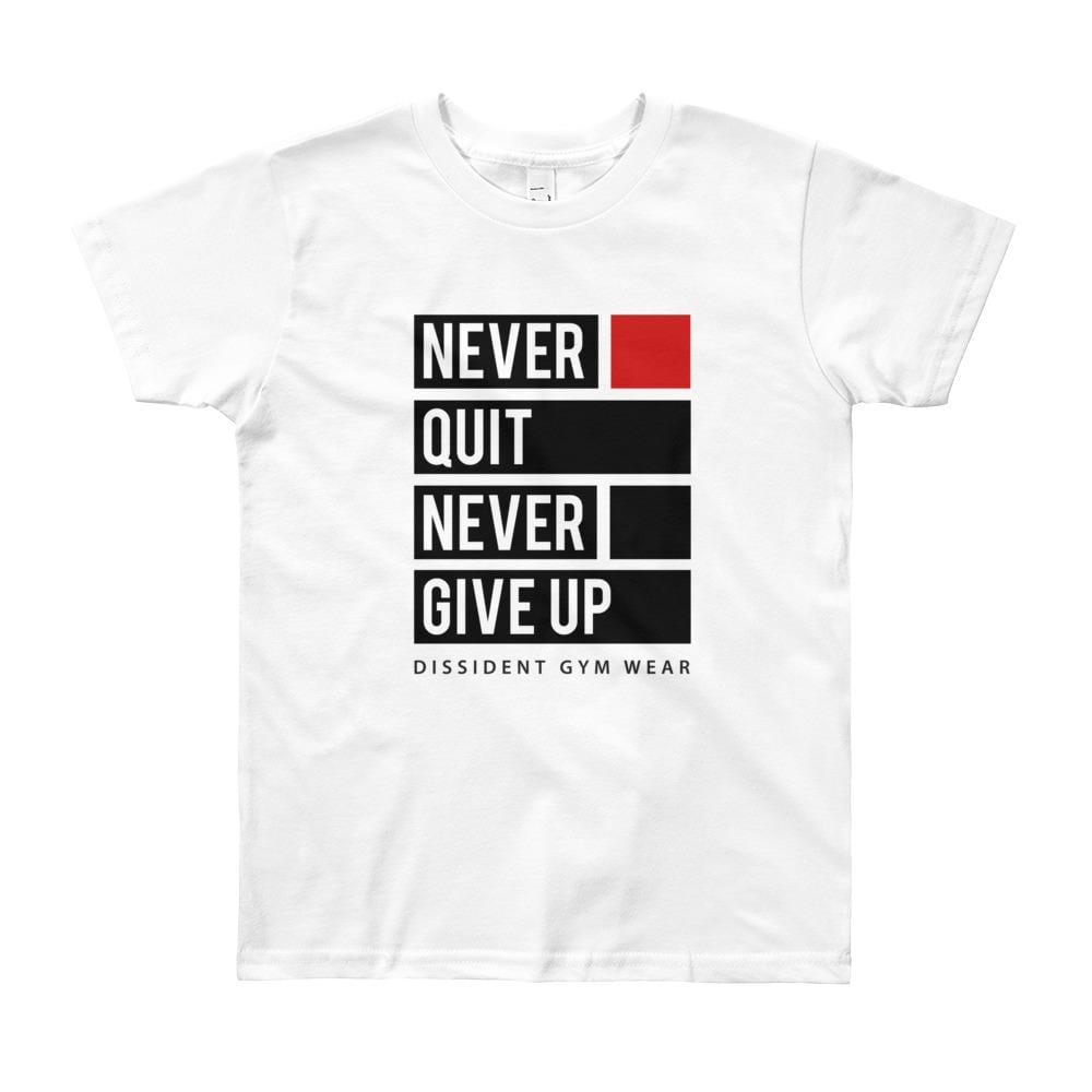 Never Quit. Never Give Up. Youth Short Sleeve T-Shirt 8-12yrs