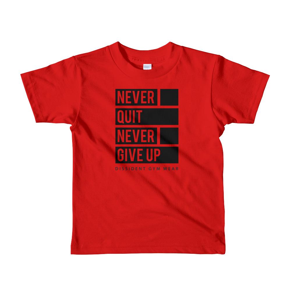 Never Quit. Never Give UpShort sleeve kids t-shirt 2-4