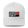 Work For It Hat