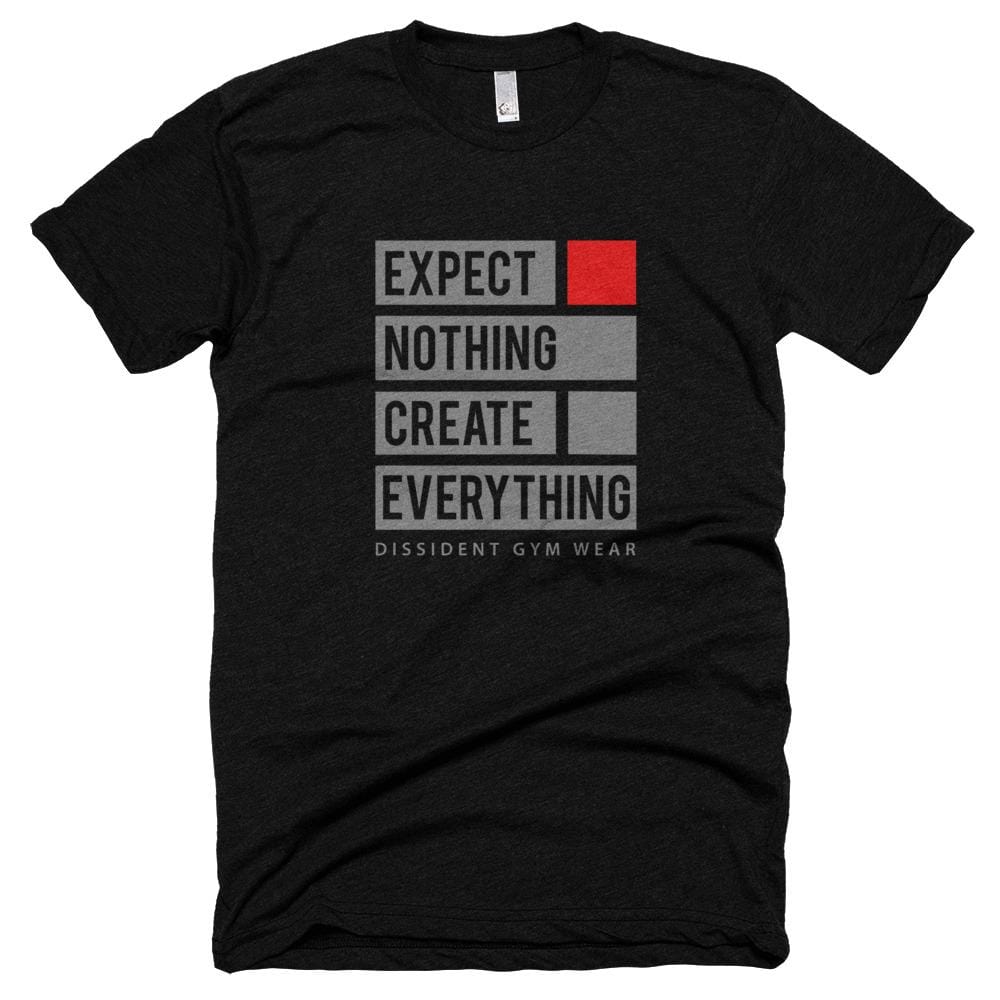 Expect Nothing Create Everything T-shirt Dark